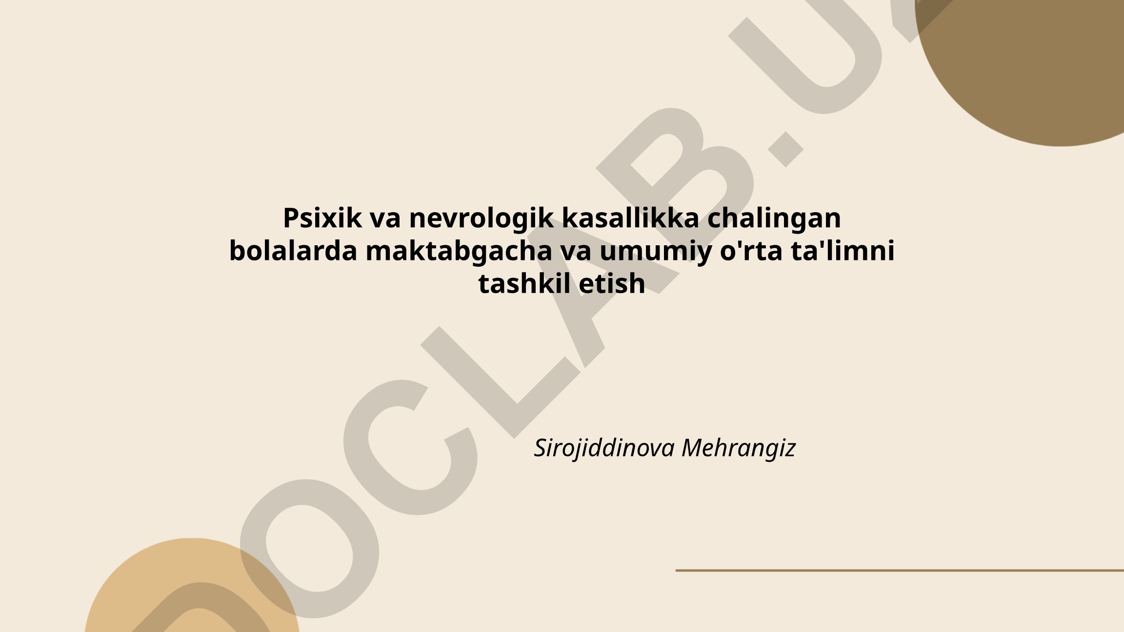 Psixik va nevrologik kasallikka chalingan bolalarda maktabgacha va umumiy o'rta ta'limni tashkil etish