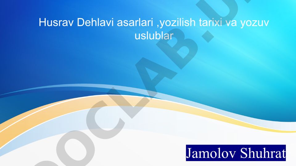 Husrav Dehlavi asarlari, yozilish tarixi va yozuv uslublari