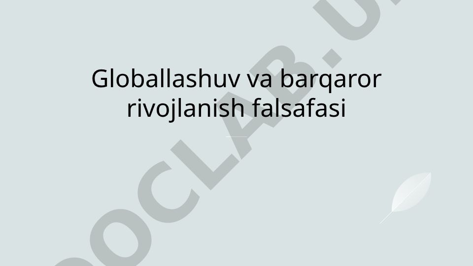 Globallashuv va barqaror rivojlanish falsafasi