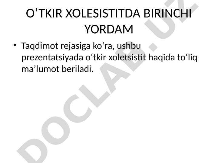 O'tkir xoletsistit haqida to'liq ma'lumot va birinchi yordam