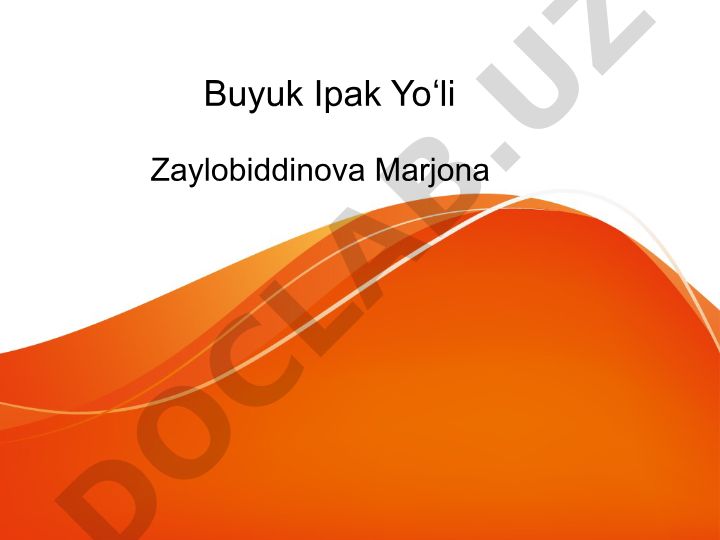 Buyuk Ipak Yoʻli tarixi va ahamiyati