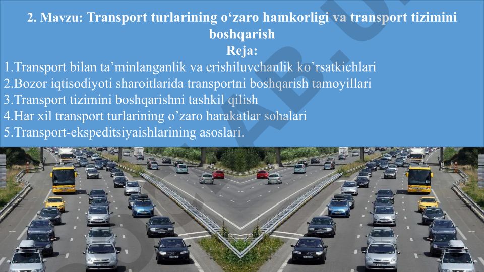 Transport turlarining o‘zaro hamkorligi va transport tizimini boshqarish