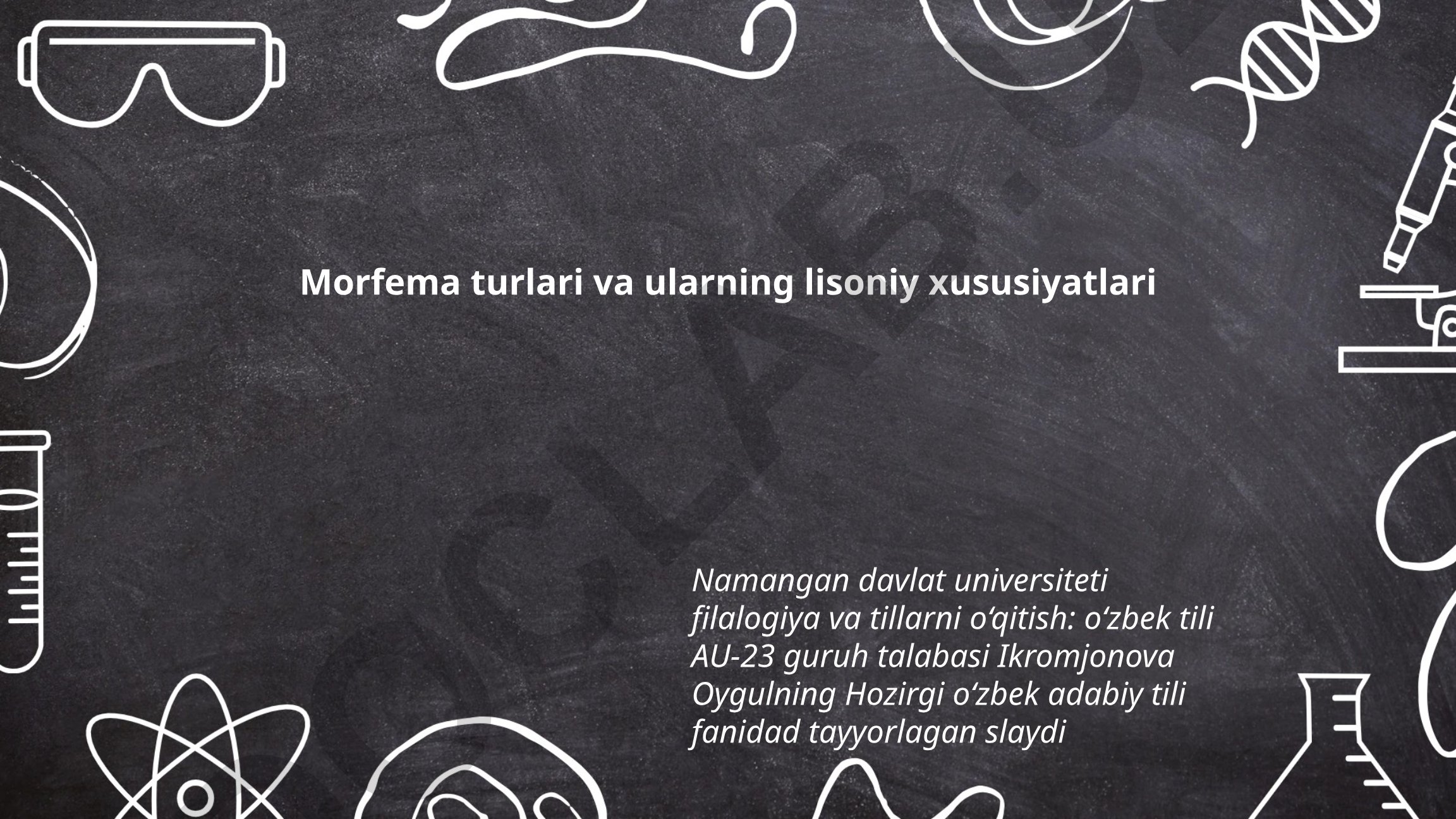 Morfema turlari va ularning lisoniy xususiyatlari