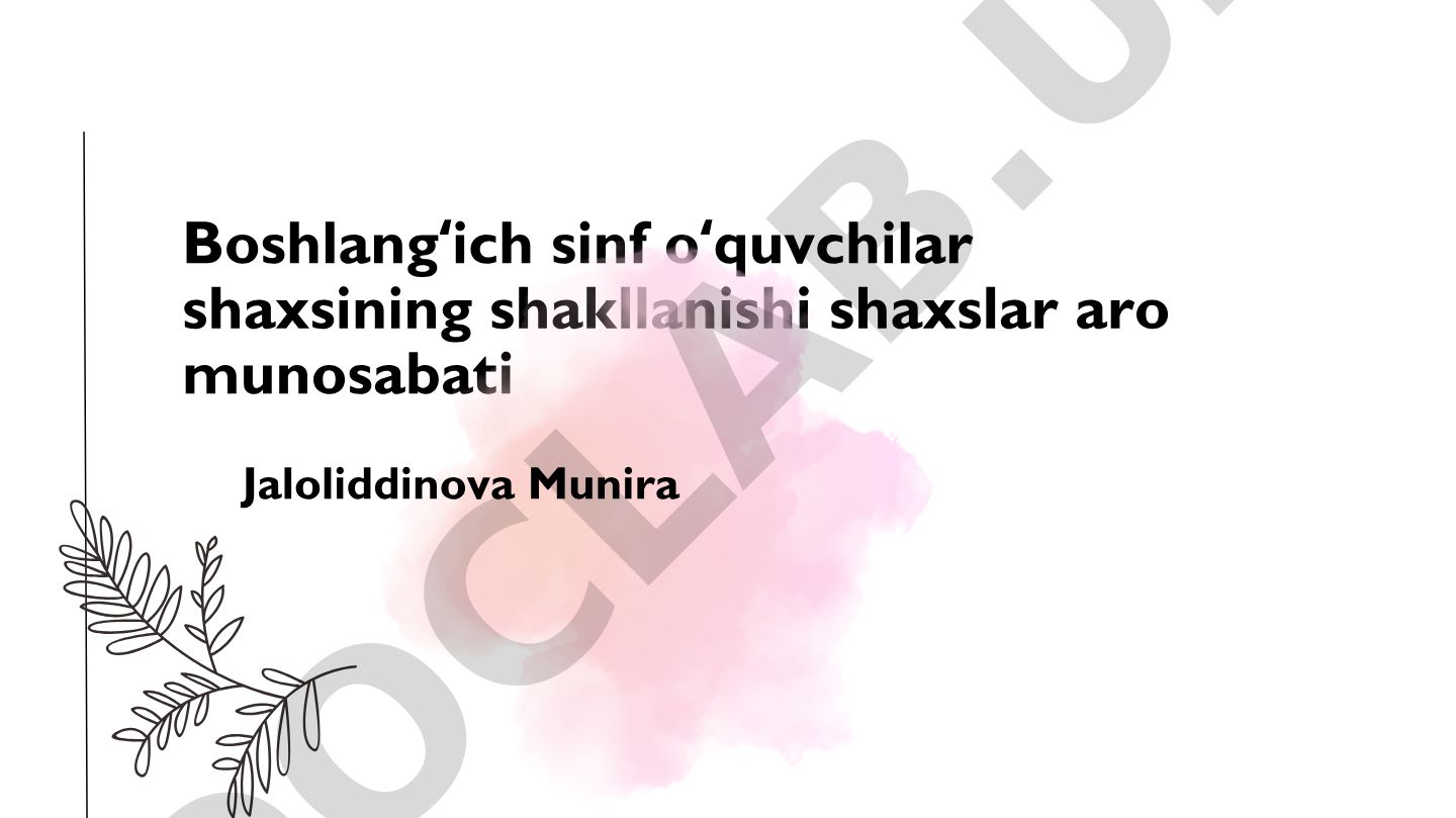 Boshlangʻich sinf oʻquvchilarida shaxsiy rivojlanish va o'zaro munosabatlar