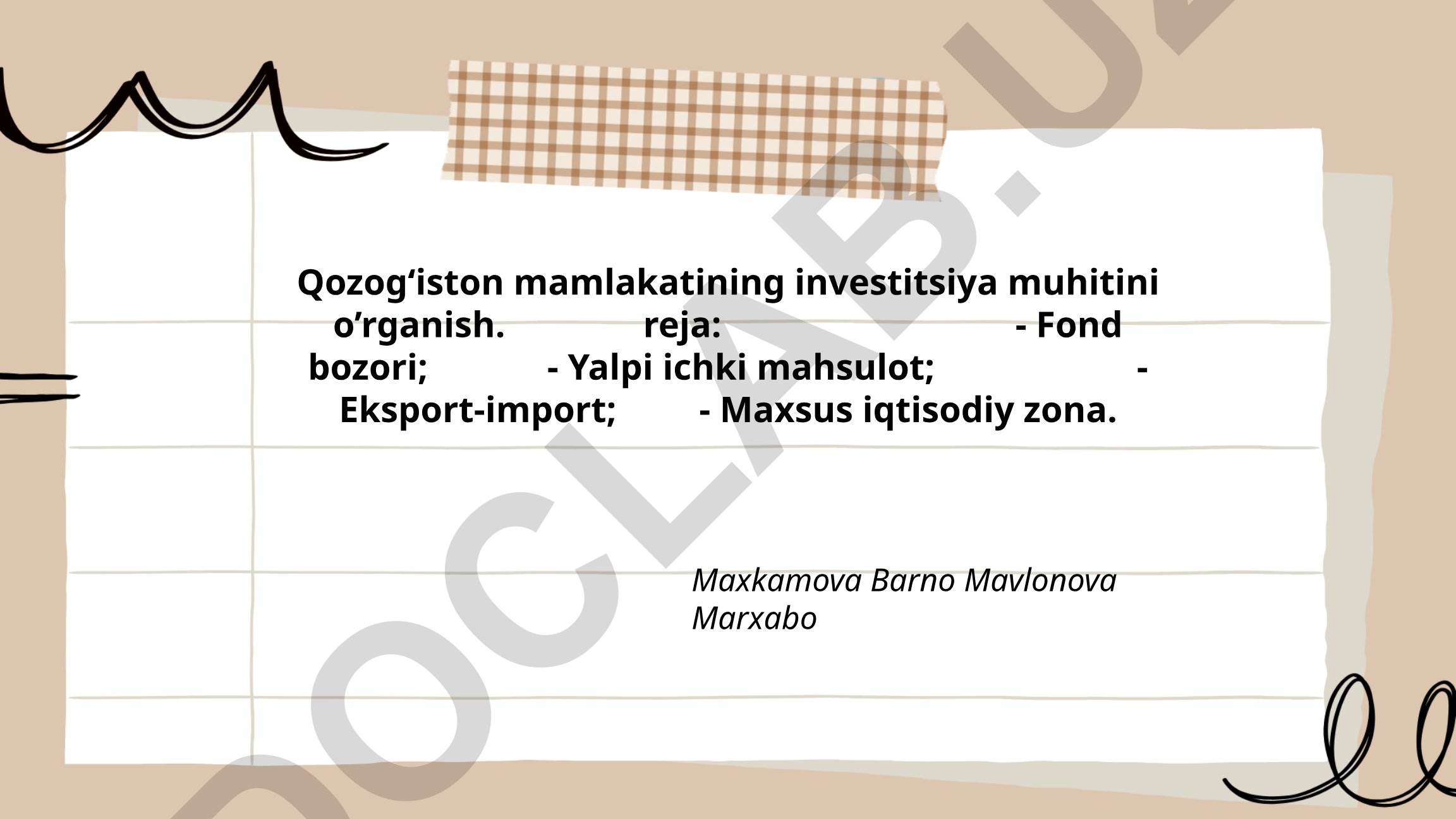 Qozog‘iston mamlakatining investitsiya muhitini o’rganish