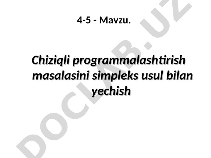 Chiziqli programmalashtirish masalasini simpleks usuli bilan yechish