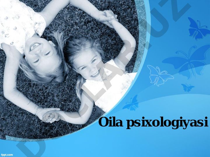 Oila psixologiyasi fanining predmeti, vazifalari va O'zbek milliy oilasining o'ziga xosligi