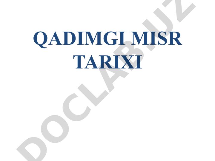 Qadimgi Misr tarixining asosiy manbalari va tarixnavisligi