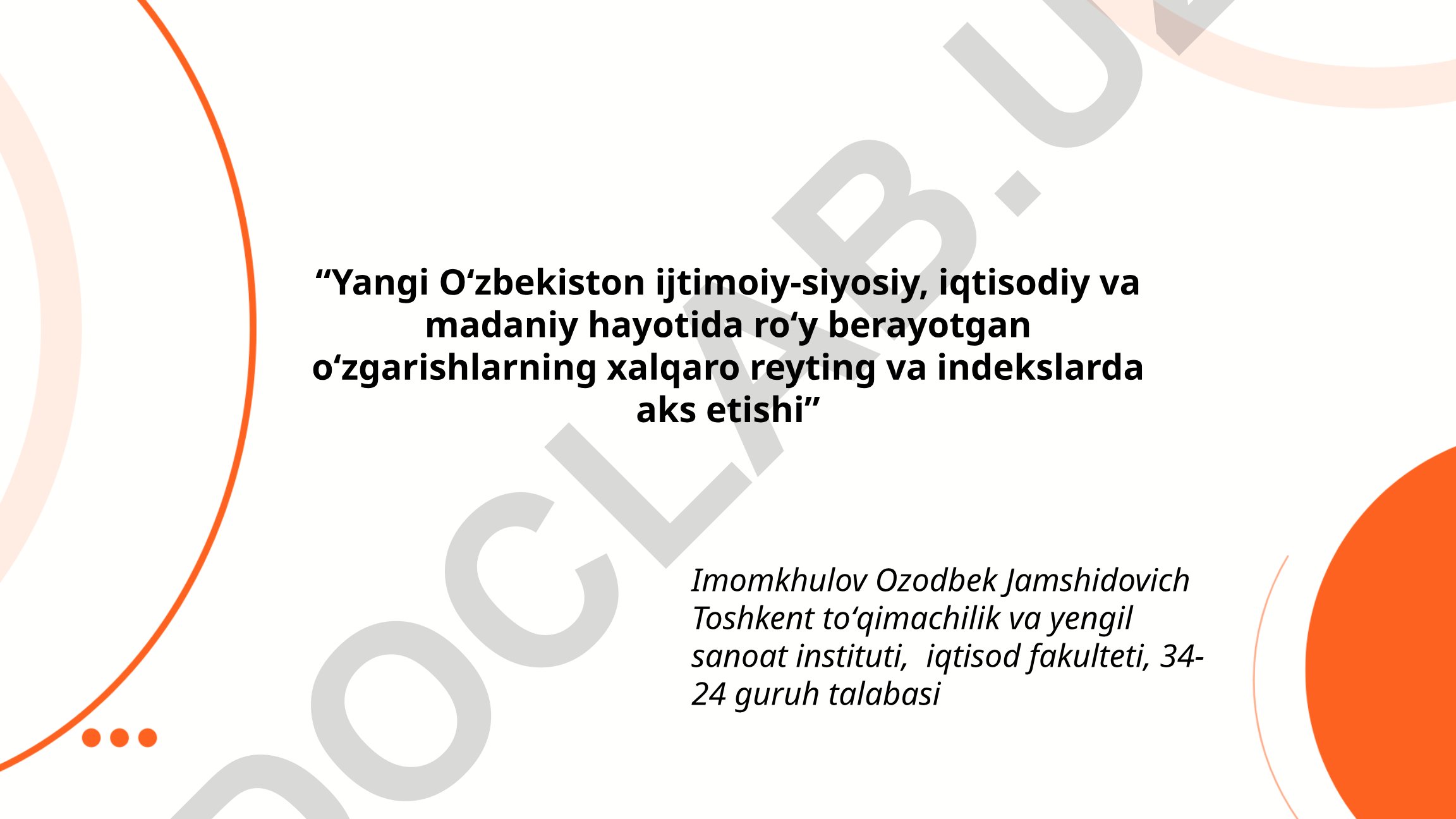 Yangi O‘zbekistonning xalqaro reyting va indekslarda aks etishi