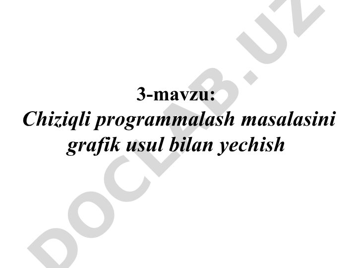Chiziqli programmalash masalasini grafik usul bilan yechish