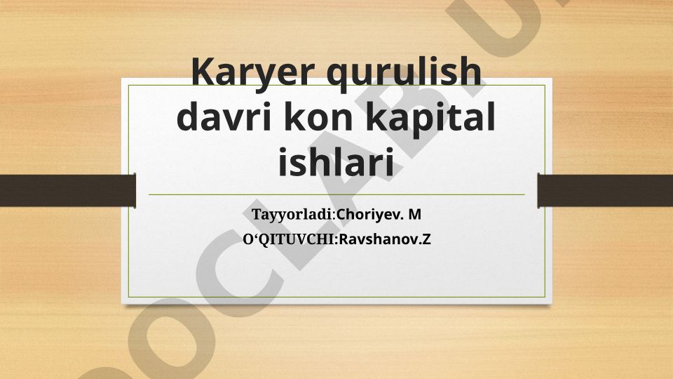 Karyer qurilishi davri kon kapital ishlari