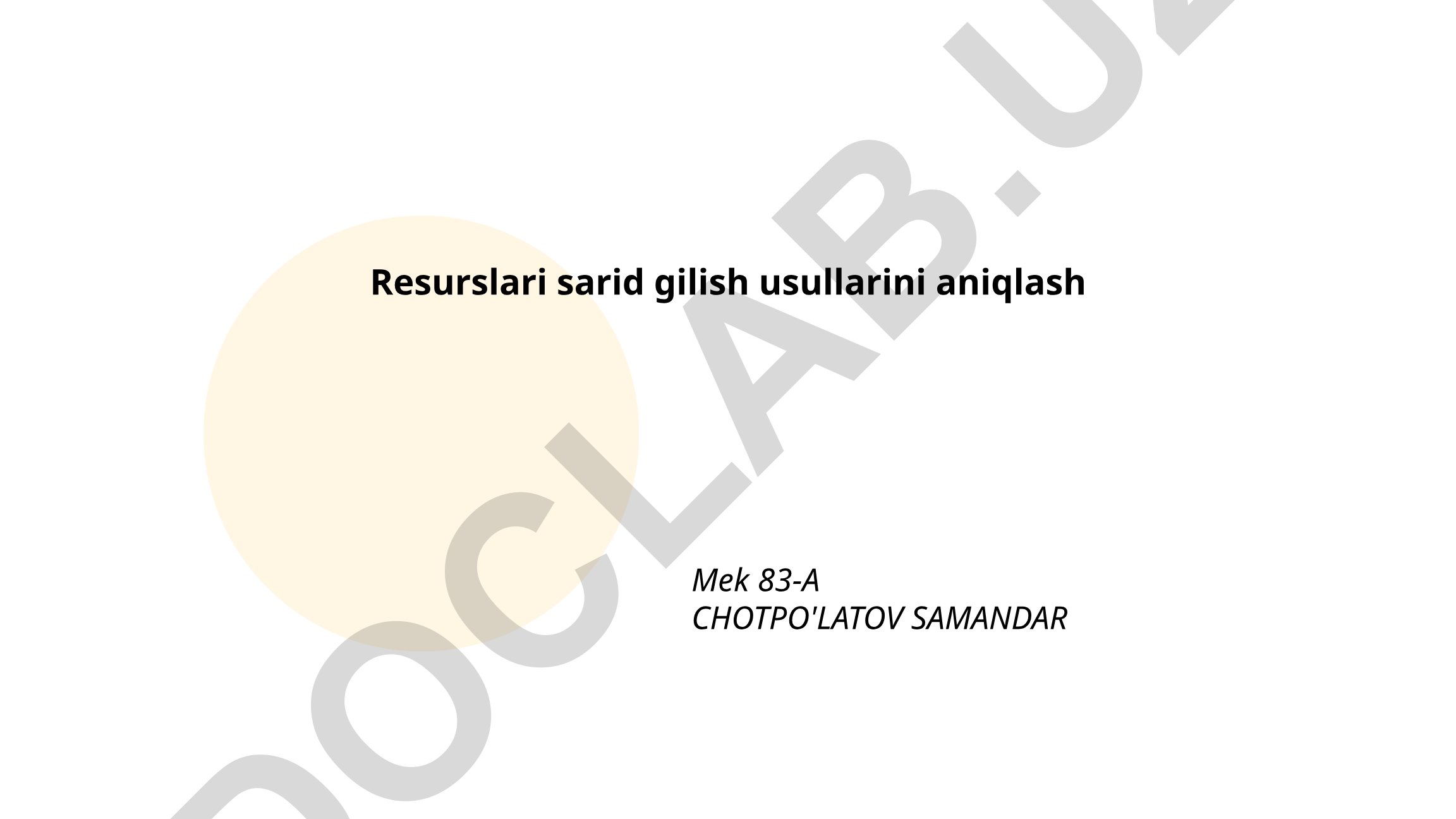 Resurslarni sarf qilish usullarini aniqlash