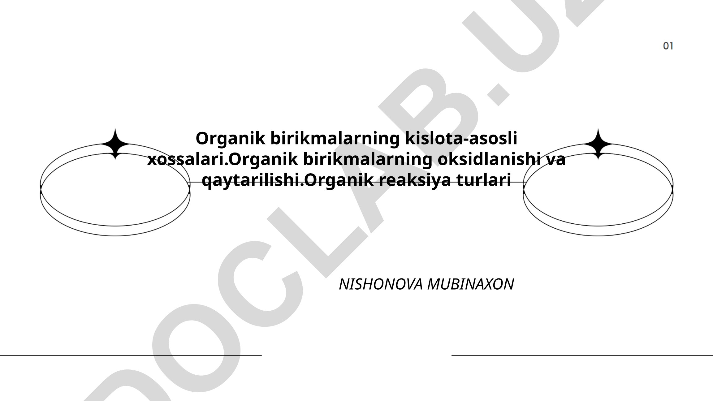 Organik birikmalarning kislota-asosli xossalari va reaksiya turlari