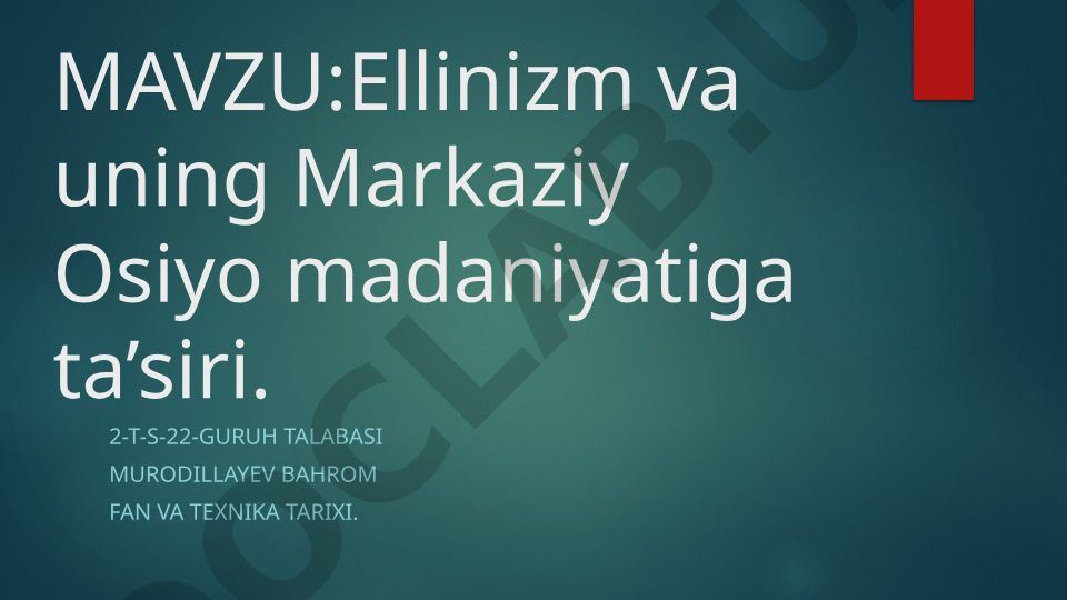 Ellinizm va uning Markaziy Osiyo madaniyatiga ta'siri