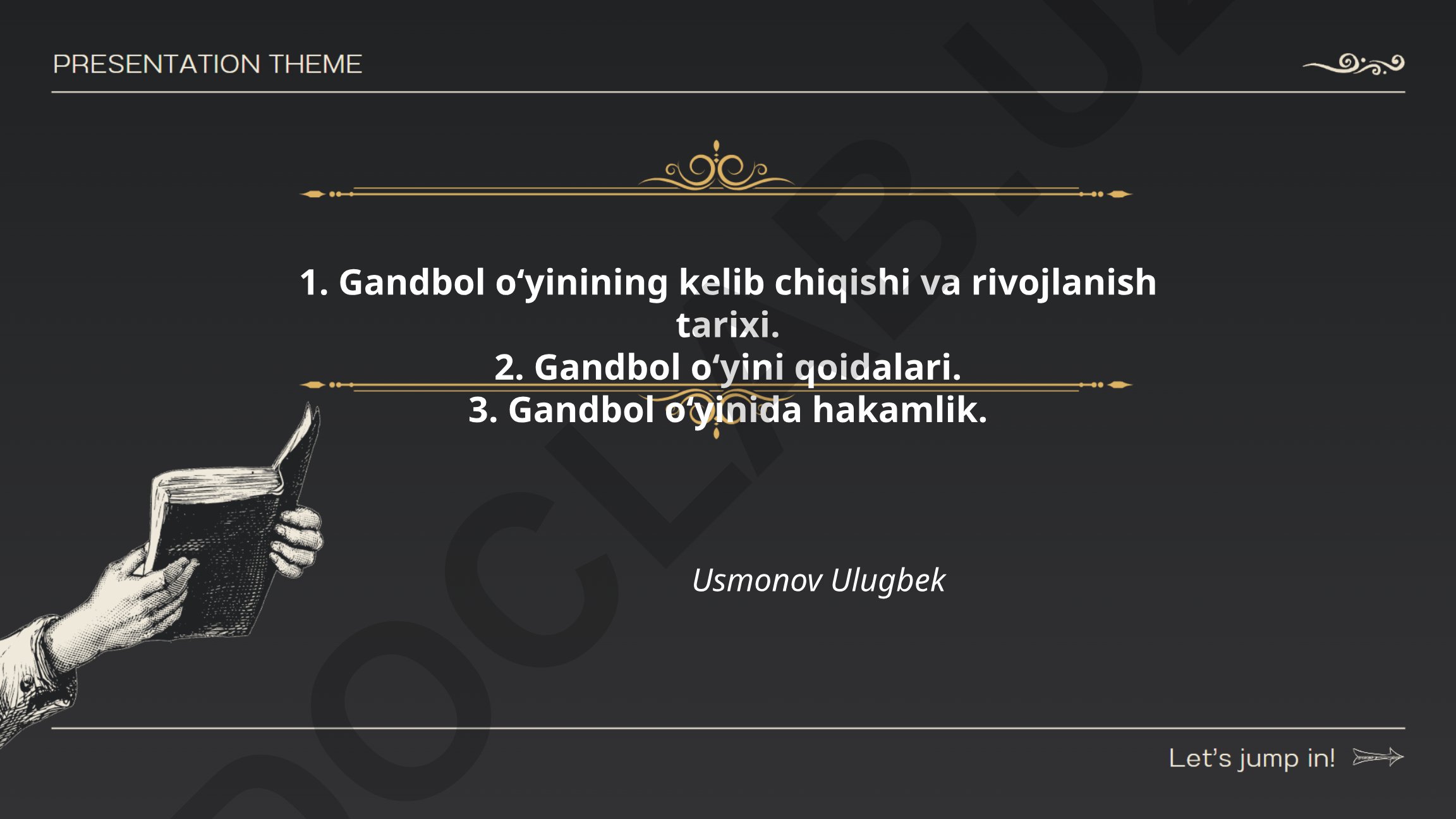 Gandbol oʻyinining kelib chiqishi, qoidalari va hakamlik tizimi