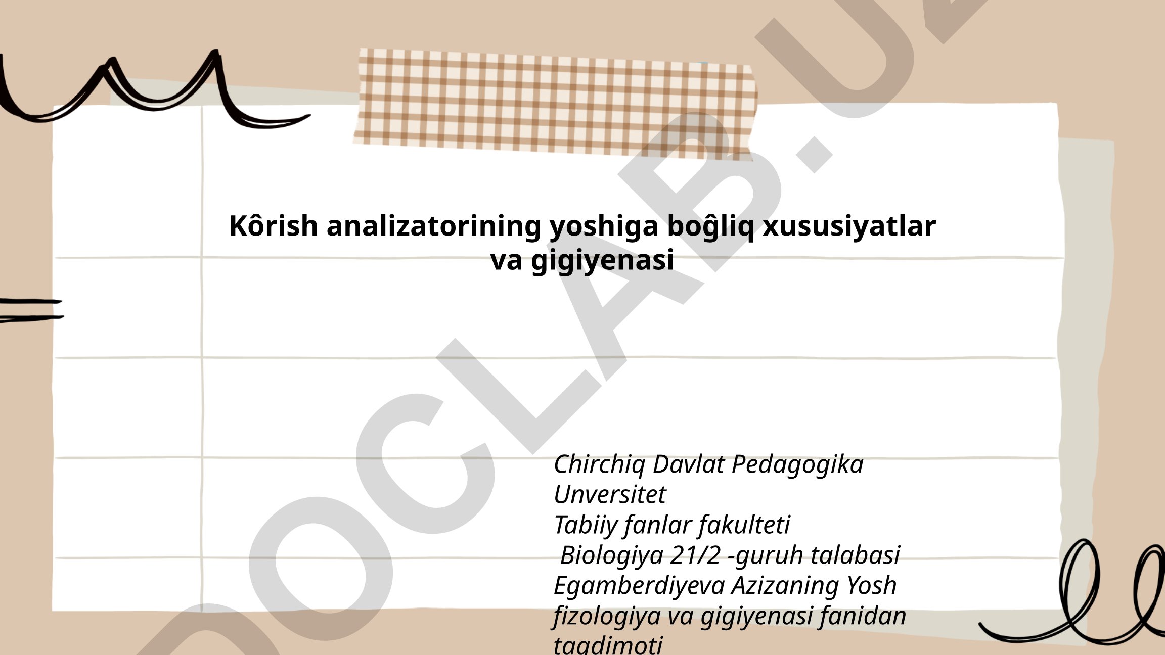Kôrish analizatorining yoshiga boĝliq xususiyatlar va gigiyenasi