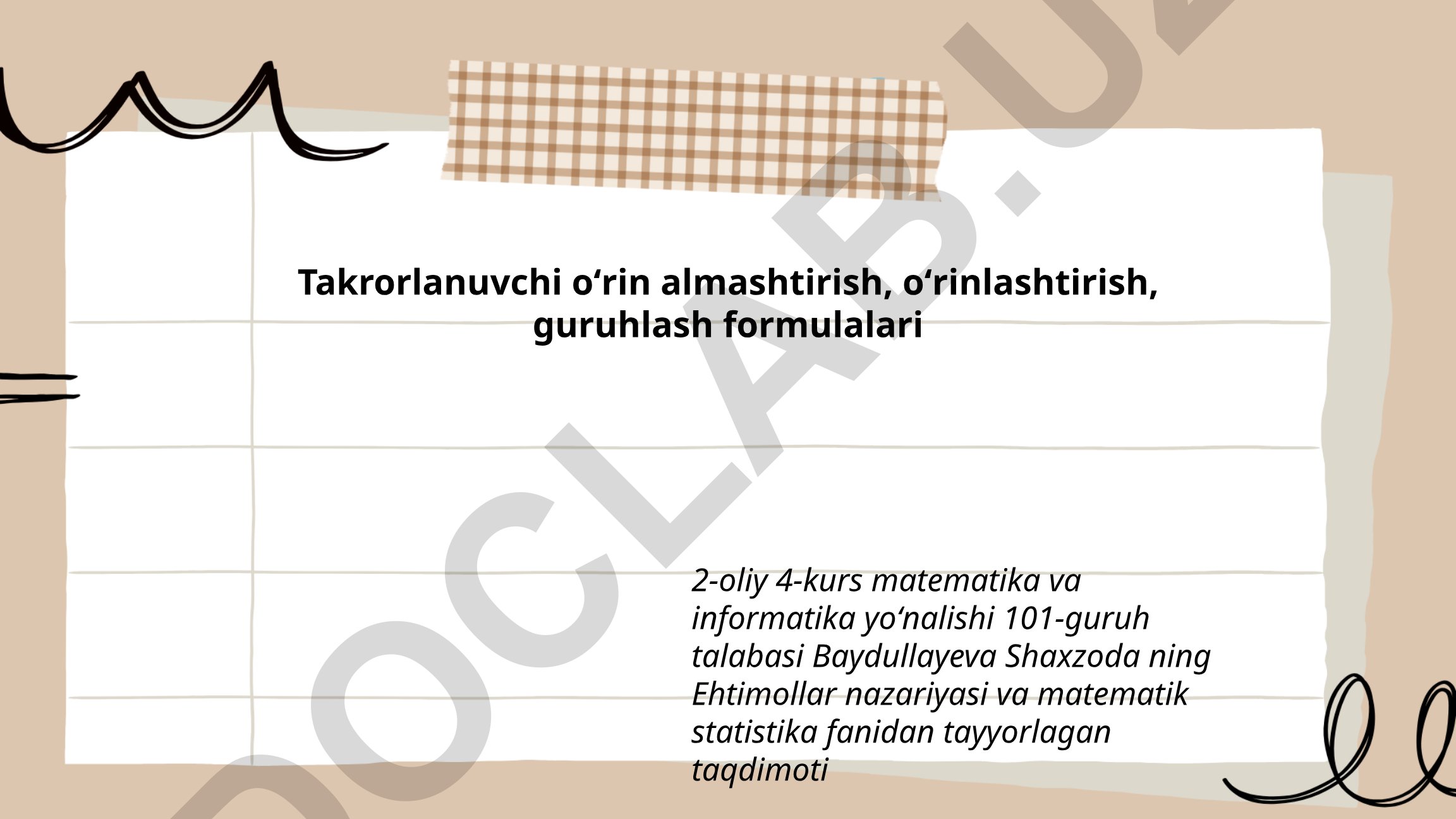 Takrorlanuvchi oʻrin almashtirish, oʻrinlashtirish, guruhlash formulalari