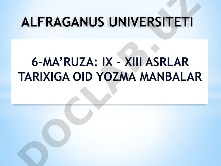 IX-XIII asrlarga oid yozma manbalar va O'rta Osiyo mutafakkirlari