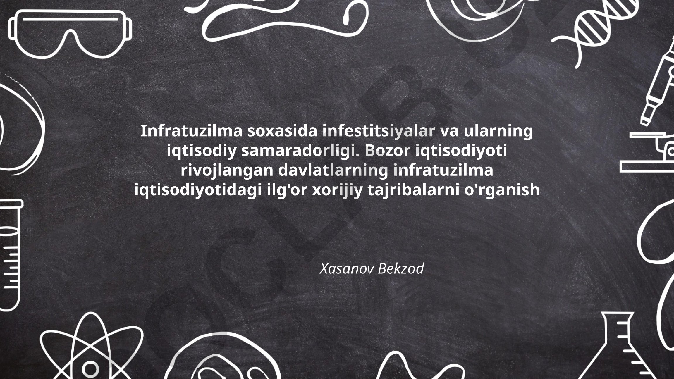 Infratuzilma soxasida investitsiyalar va ularning iqtisodiy samaradorligi