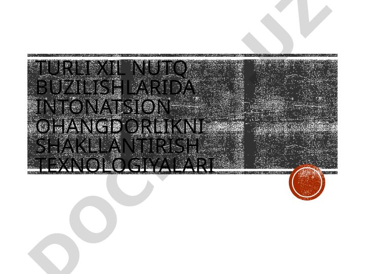 Turli xil nutq buzilishlarida intonatsion ohangdorlikni shakllantirish texnologiyalari