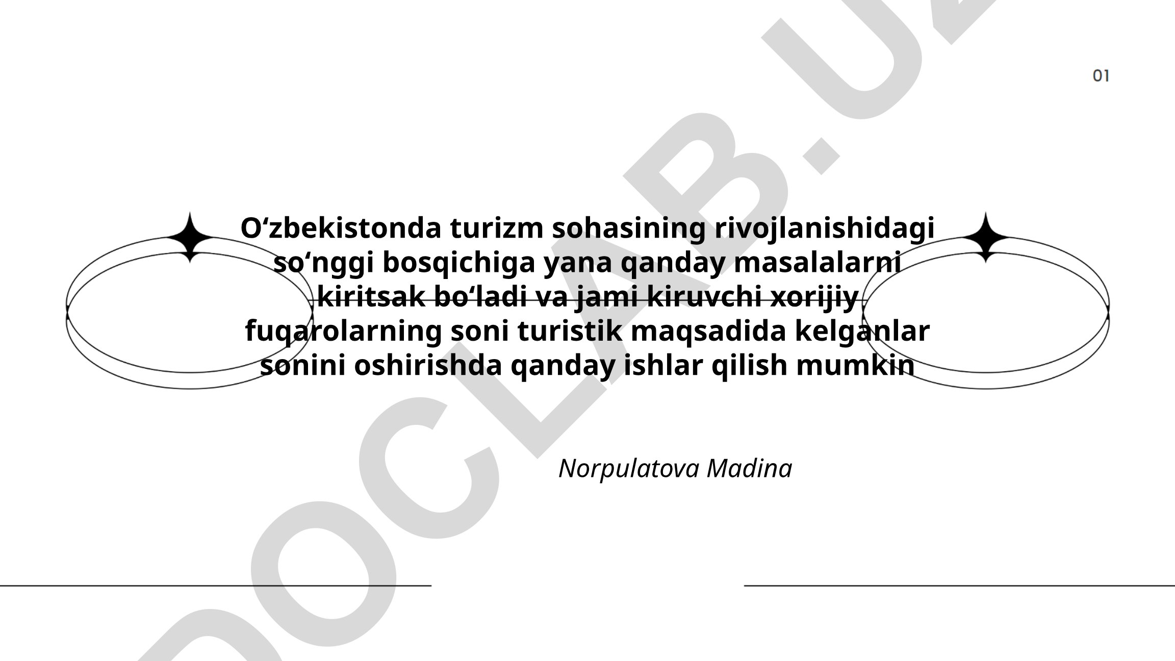 O'zbekistonda turizm sohasining rivojlanishi va xorijiy turistlar sonini oshirish
