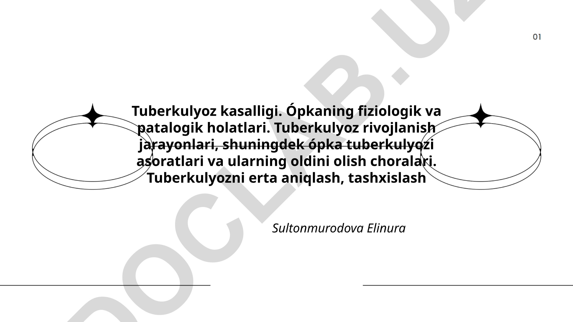 Tuberkulyoz kasalligi: etiologiyasi, patologiyasi va oldini olish