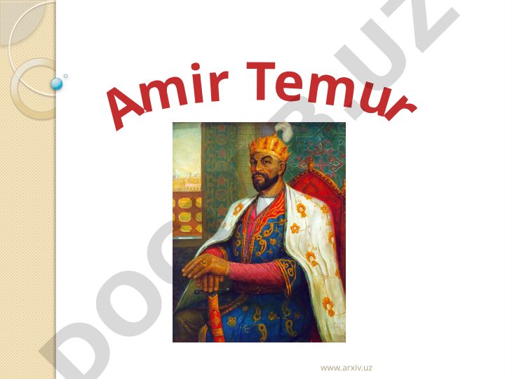 Amir Temurning hayoti va faoliyati