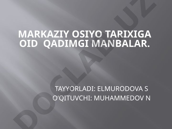 Markaziy Osiyo tarixiga oid qadimiy manbalar