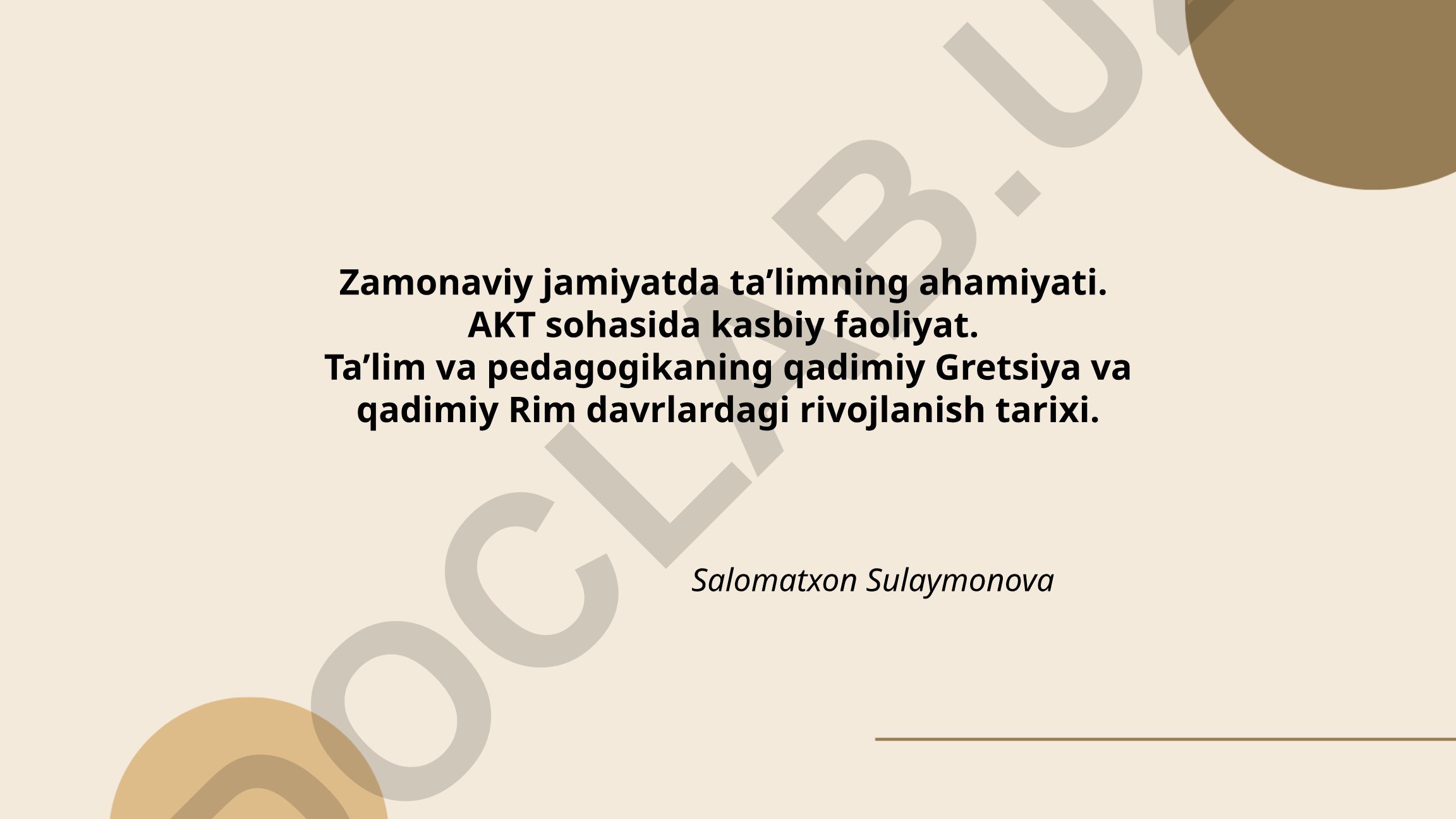 Zamonaviy jamiyatda ta’limning ahamiyati va AKT sohasida kasbiy faoliyat
