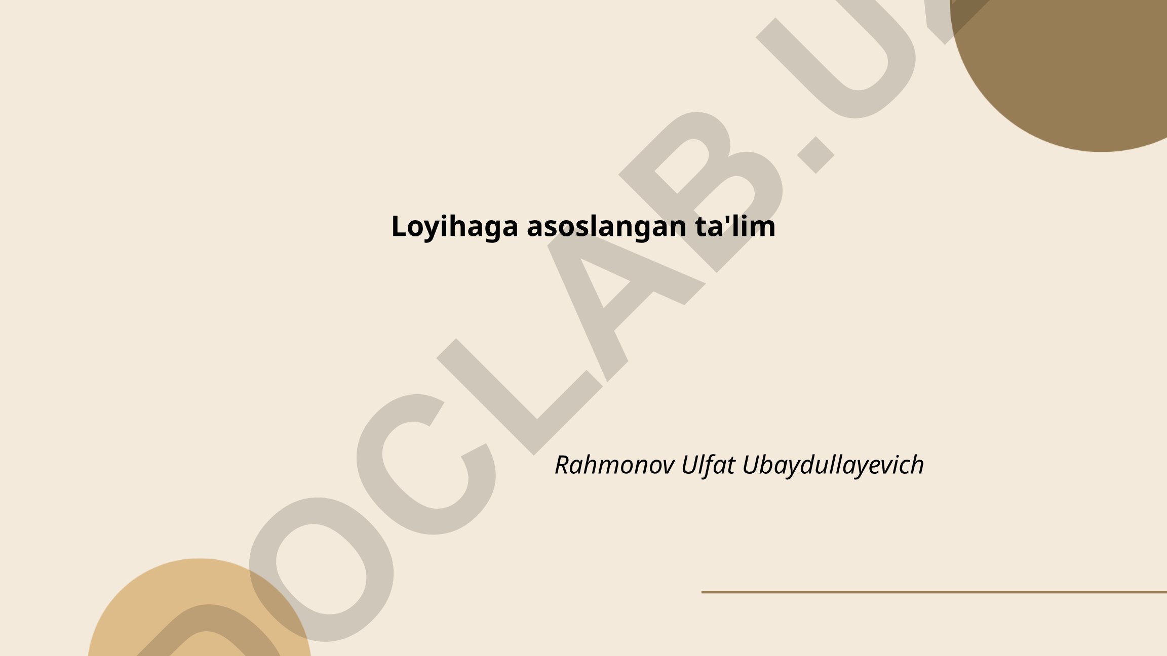 Loyihaga asoslangan ta'limning afzalliklari va usullari