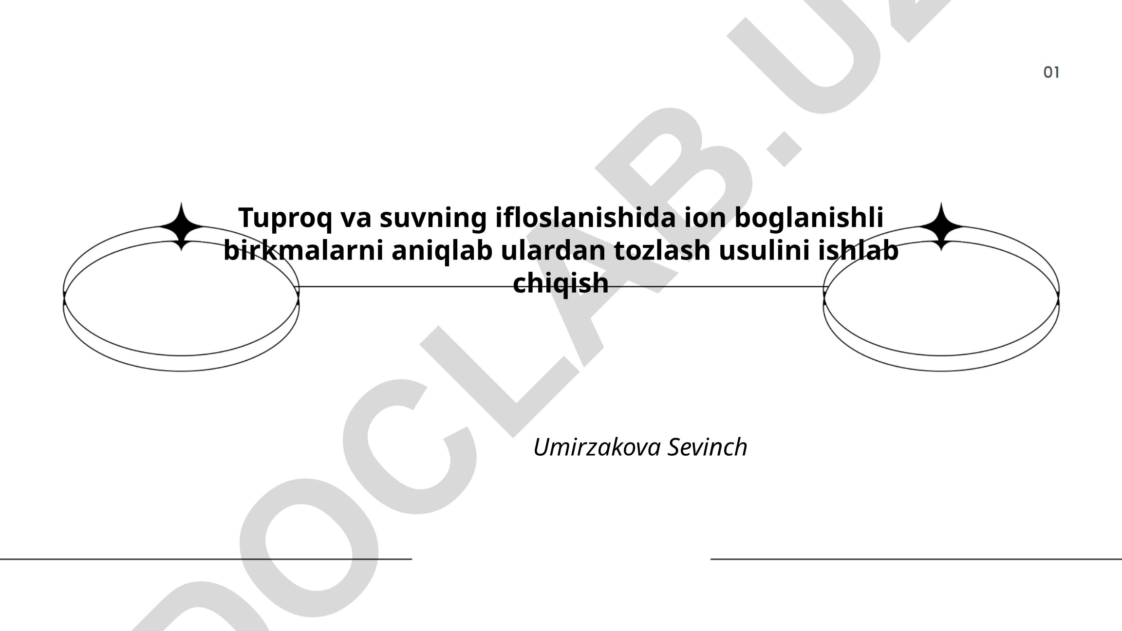 Tuproq va suv ifloslanishida ion bog'lanishli birikmalarni aniqlash va tozalash