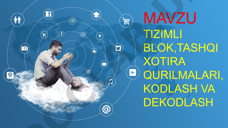 Tizimli blok, tashqi xotira qurilmalari, kodlash va dekodlash