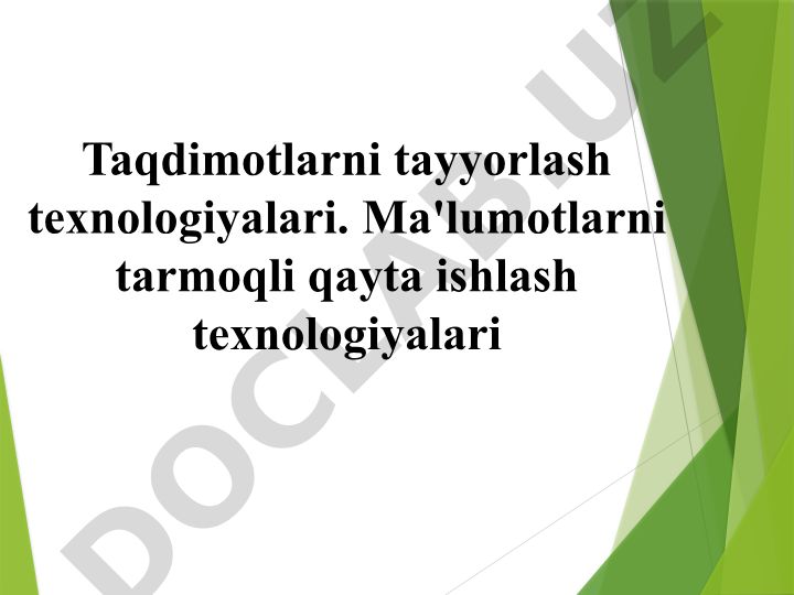 PowerPoint dasturi bilan taqdimotlar tayyorlash texnologiyalari
