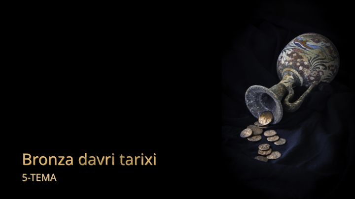 Bronza davri tarixi: Ziroatchilik, chorvadorlik va ijtimoiy-iqtisodiy munosabatlar