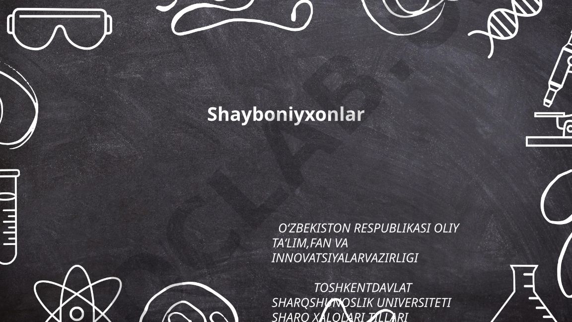 Shayboniyxonlar tarixi va kelib chiqishi