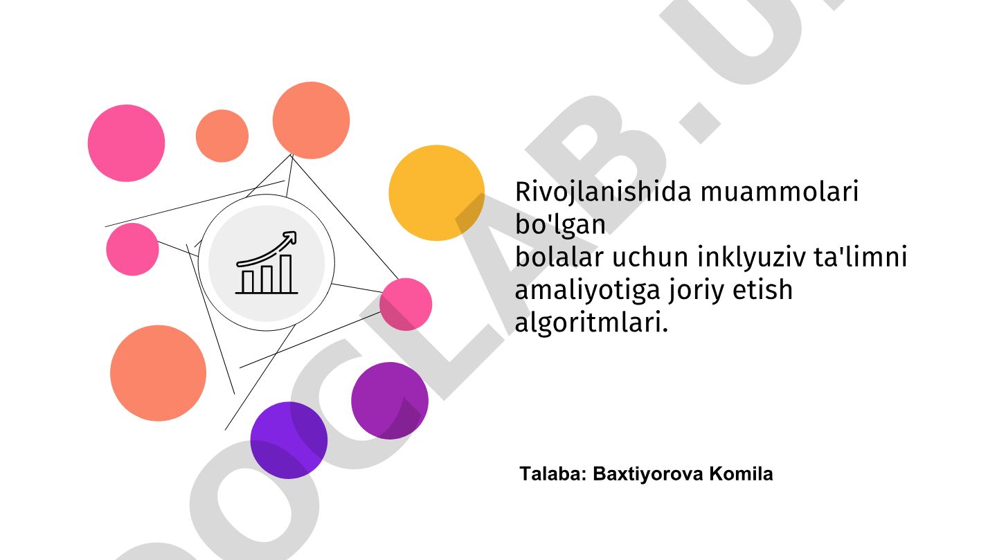 Rivojlanishida muammolari bo'lgan bolalar uchun inklyuziv ta'limni amaliyotga joriy etish algoritmlari