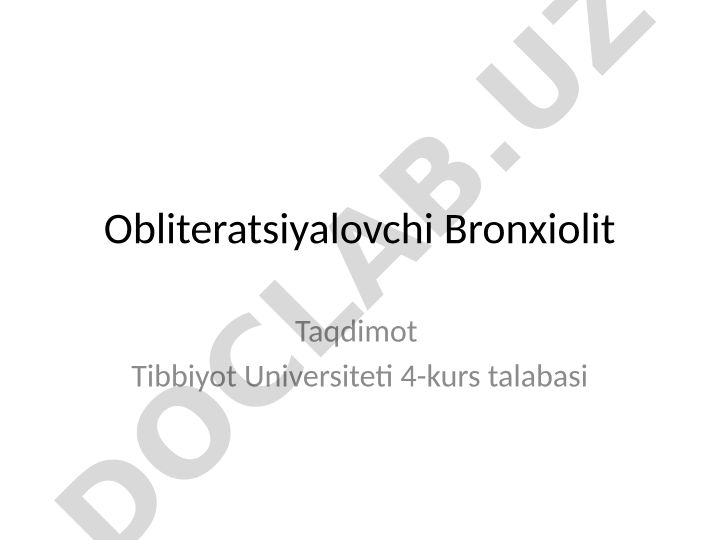 Obliteratsiyalovchi bronxiolitning etiologiyasi, patogenezi va klinik belgilari