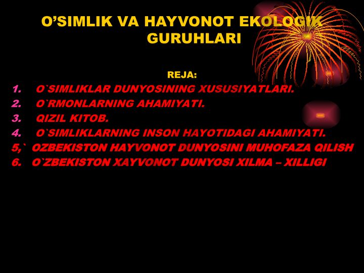 O'simlik va hayvonot ekologik guruhlari va ularning ahamiyati