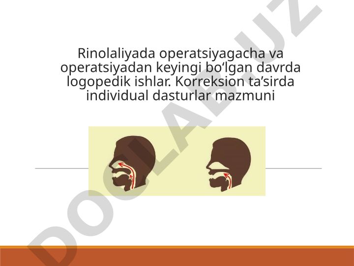 Rinolaliyada operatsiyagacha va operatsiyadan keyingi logopedik ishlar