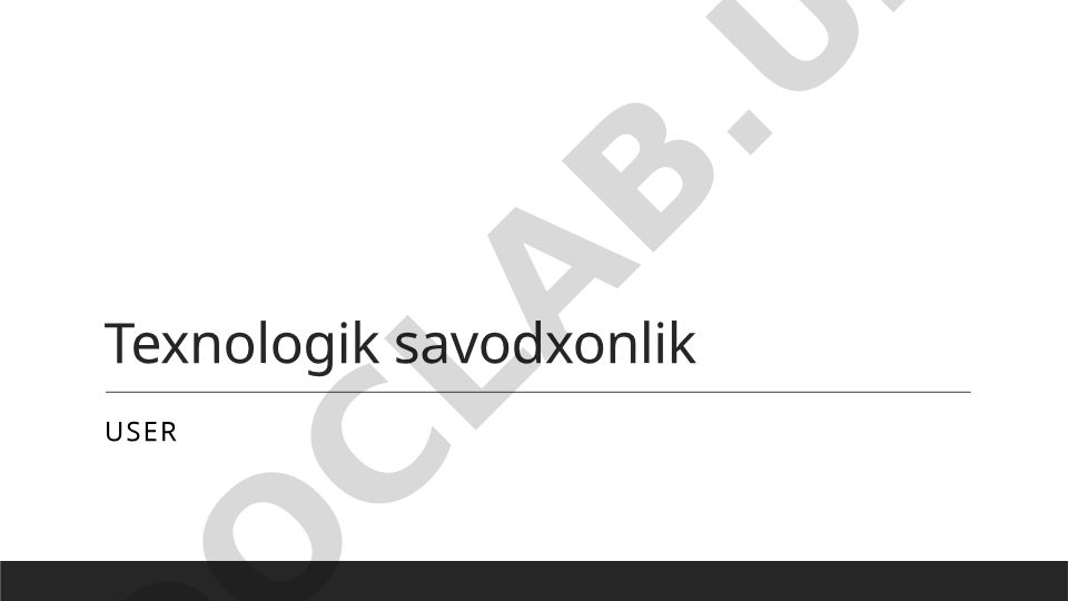 Texnologik savodxonlik asoslari va raqamli ko'nikmalar