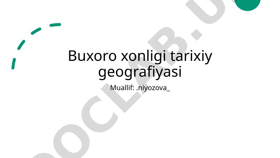 Buxoro xonligi tarixiy geografiyasi
