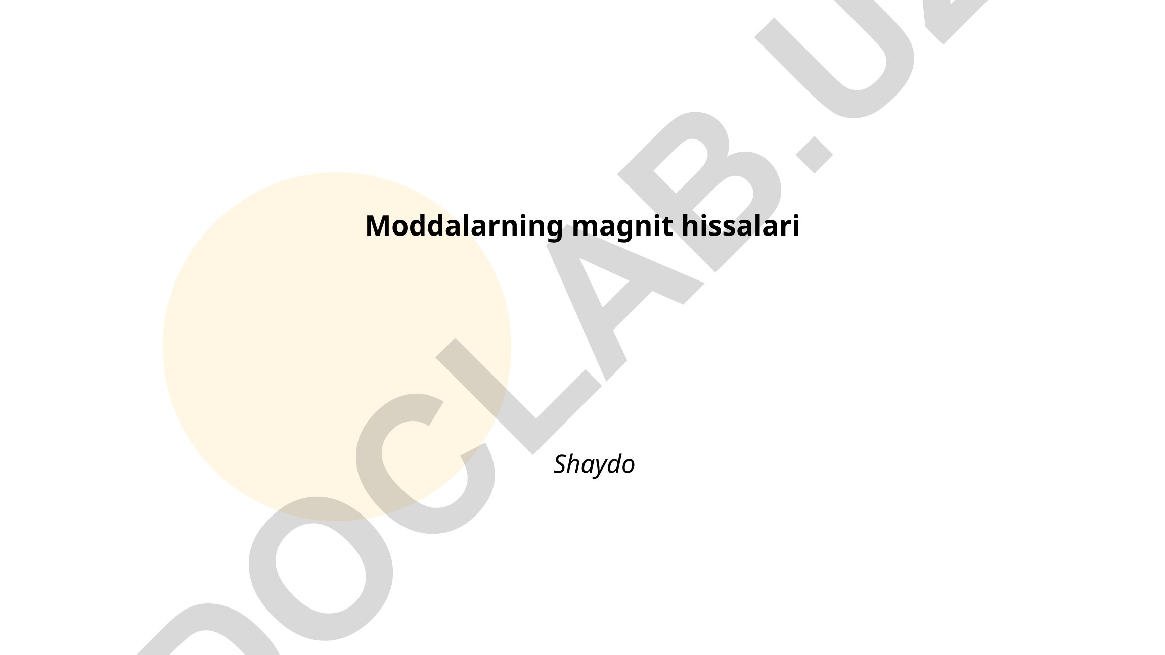 Moddalarning magnit hissalari