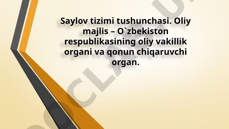 O'zbekiston Respublikasida saylov tizimi va Oliy Majlisning vakolatlari