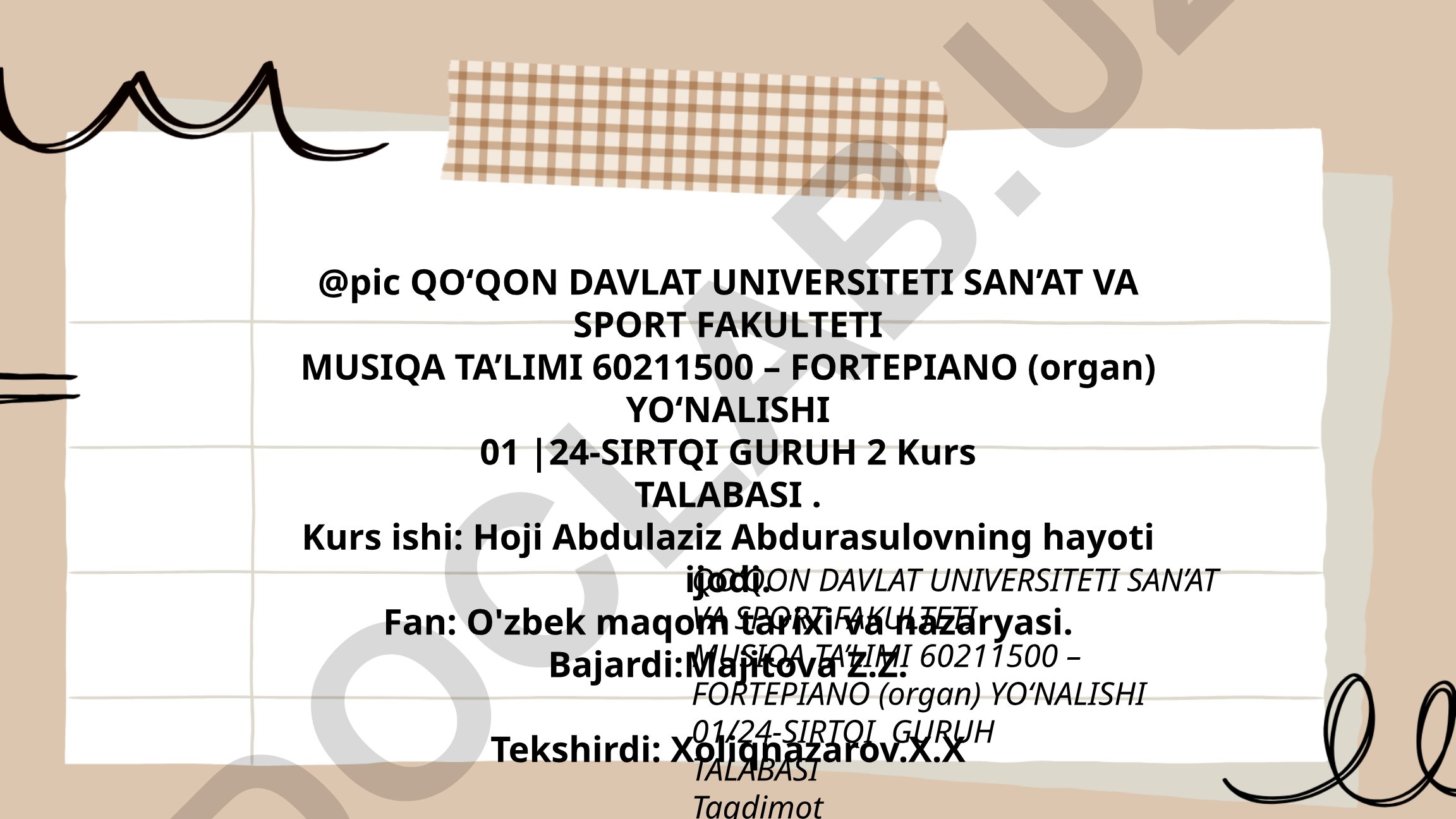 Hoji Abdulaziz Abdurasulovning hayoti va ijodi