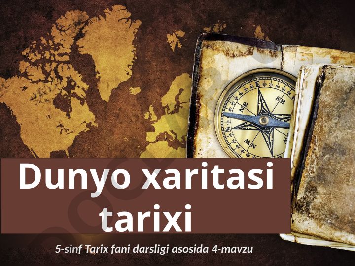 Dastlabki xaritalar va globuslar tarixi