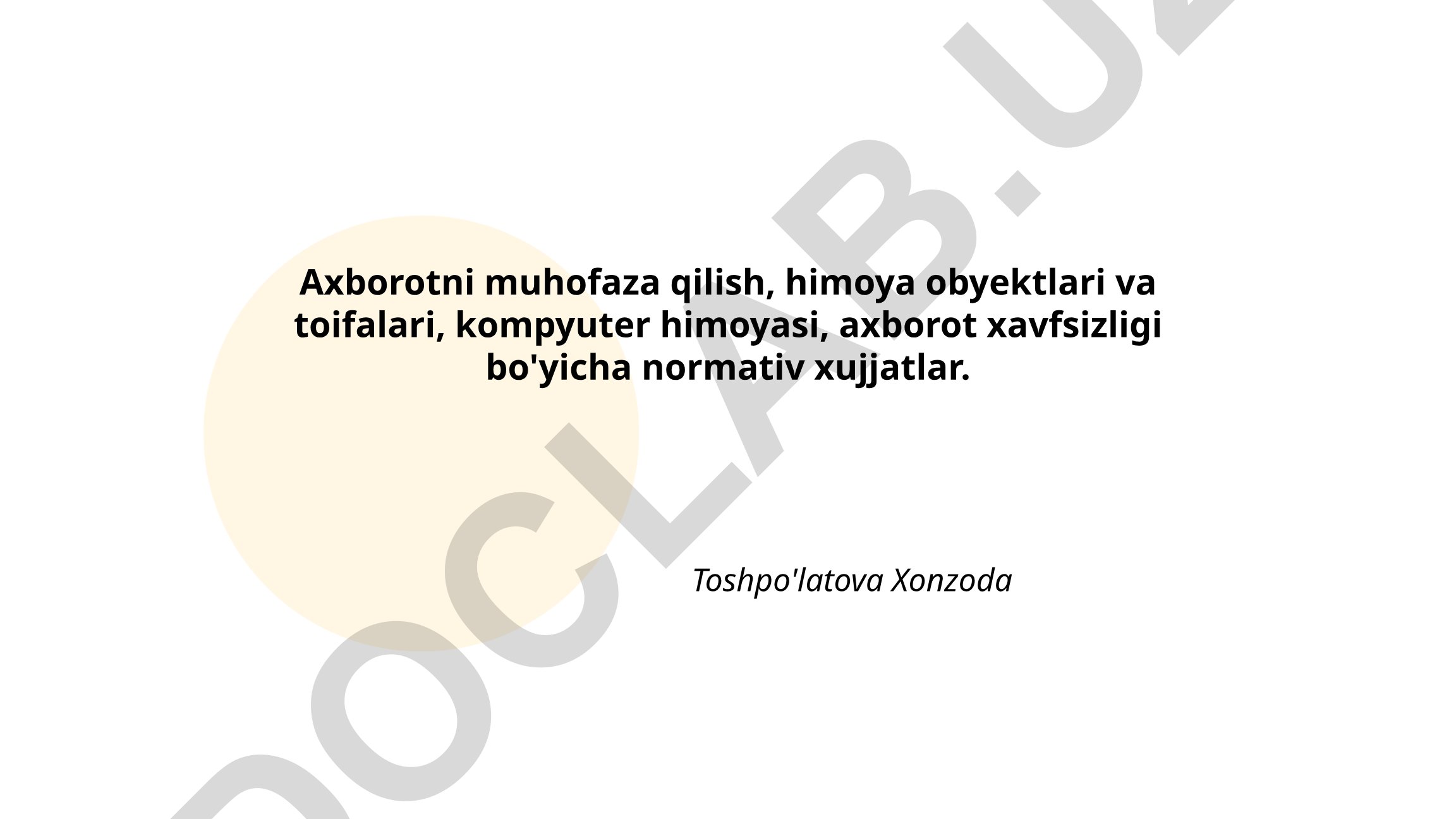 Axborotni muhofaza qilish, himoya obyektlari va toifalari, kompyuter himoyasi, axborot xavfsizligi bo'yicha normativ hujjatlar