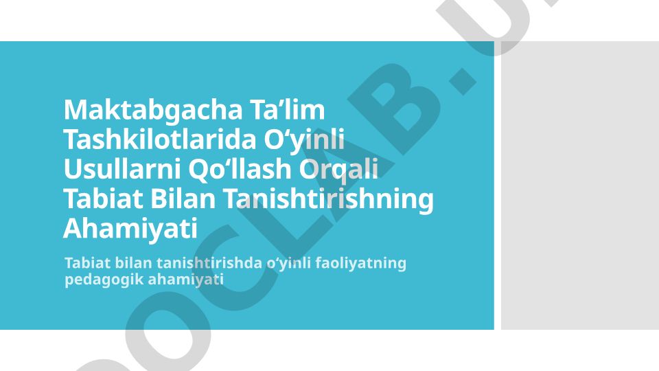 Maktabgacha Taʼlim Tashkilotlarida Oʻyinli Usullarni Qoʻllash Orqali Tabiat Bilan Tanishtirishning Ahamiyati