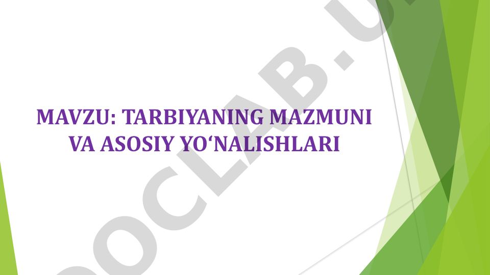Tarbiyaning mazmuni va asosiy yo‘nalishlari