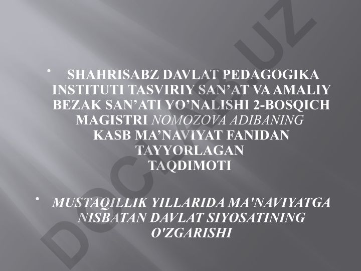 Mustaqillik yillarida ma'naviyatga nisbatan davlat siyosatining o'zgarishi