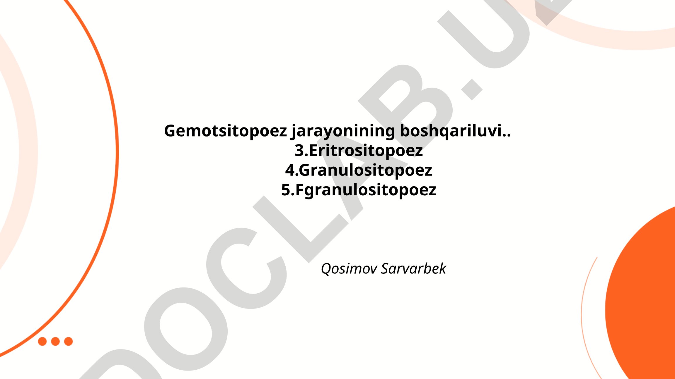 Gemotsitopoez jarayonining boshqariluvi va eritrositopoez mexanizmlari